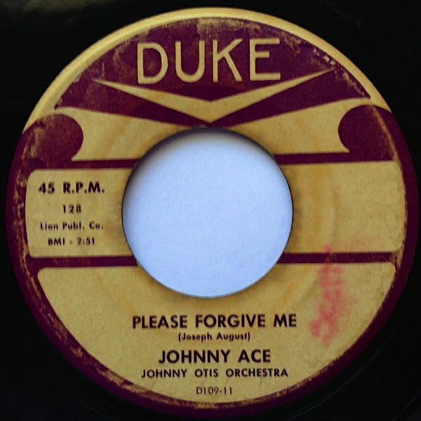 Johnny Ace, Johnny Otis Orchestra – Please Forgive Me / You've Been Gone So Long 7"