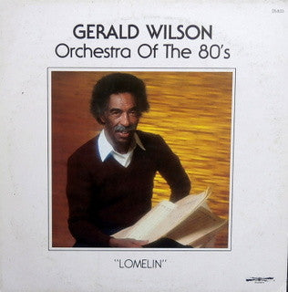 Gerald Wilson Orchestra Of The 80's – Lomelin LP