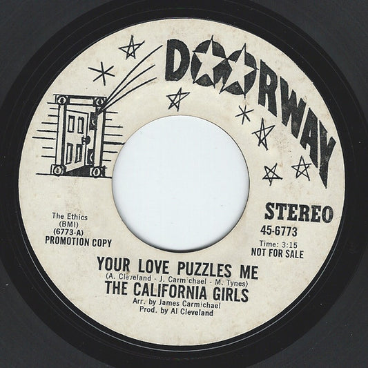 The California Girls – Your Love Puzzles Me / Did I Give Up Too Much Too Soon 7"