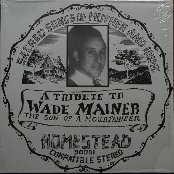Wade Mainer – Sacred Songs Of Mother And Home LP