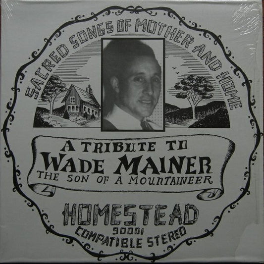 Wade Mainer – Sacred Songs Of Mother And Home LP