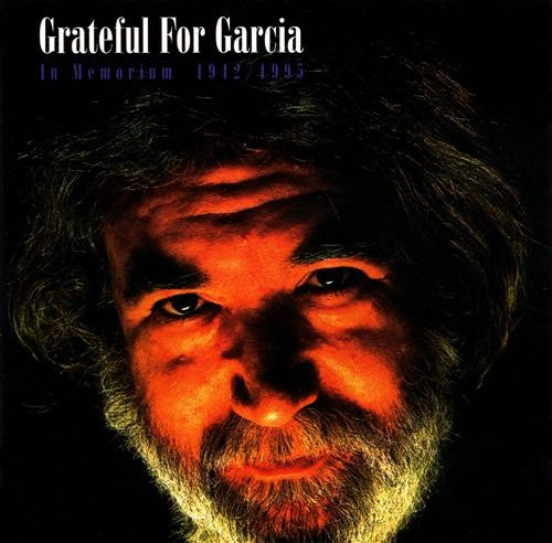Grateful Dead - Grateful For Garcia (In Memorium 1942-1995)