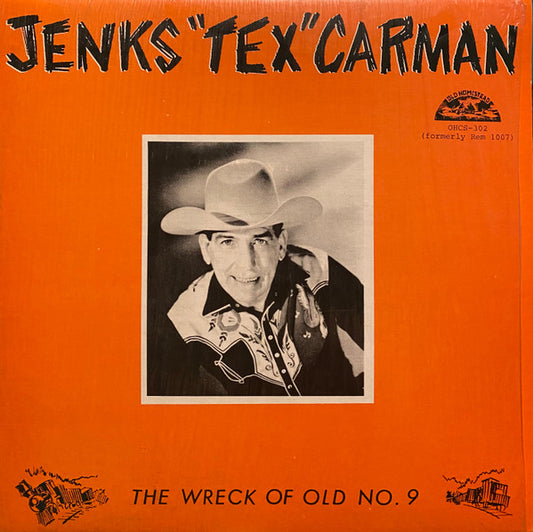 Jenks "Tex" Carman – The Wreck Of Old No. 9 LP