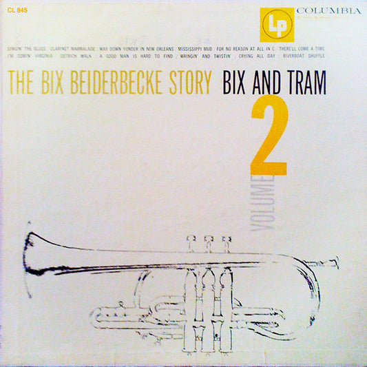 Bix Beiderbecke – The Bix Beiderbecke Story: Volume 2 - Bix And Tram LP