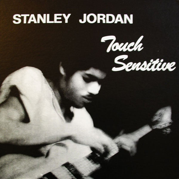 Stanley Jordan – Touch Sensitive LP