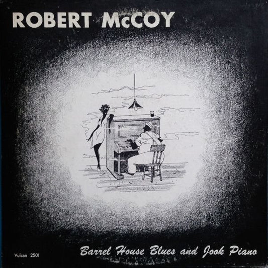 Robert McCoy ‎– Barrel House Blues And Jook Piano LP