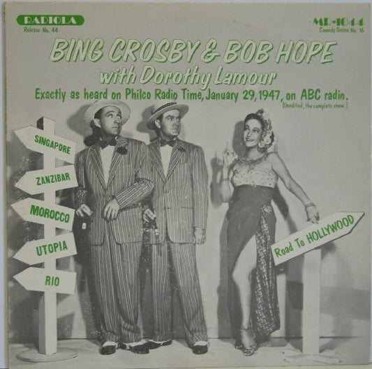 Bing Crosby And Bob Hope With Dorothy Lamour And Doris Day – Philco Radio Time, January 29, 1947 / The New Swan Show, November 7, 1948 LP