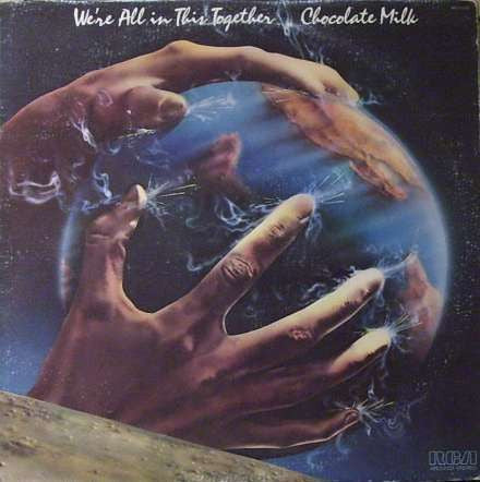Chocolate Milk - We're All In This Together LP