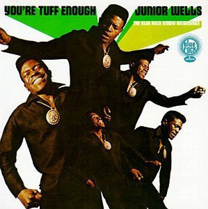 Junior Wells – You're Tuff Enough (The Blue Rock Studio Recordings) CD