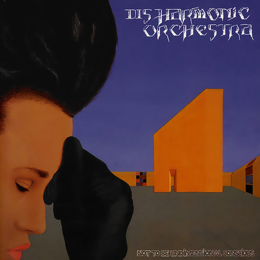Disharmonic Orchestra – Not To Be Undimensional Conscious CD
