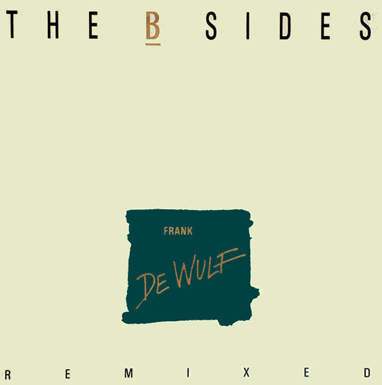 Frank De Wulf – The B Sides Remixed 12"