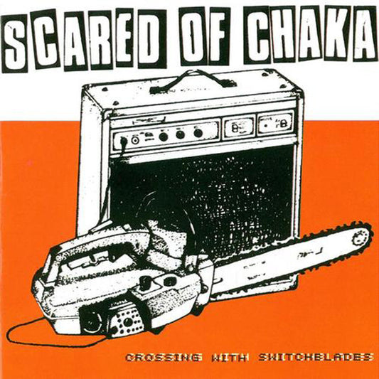 Scared Of Chaka – Crossing With Switchblades LP