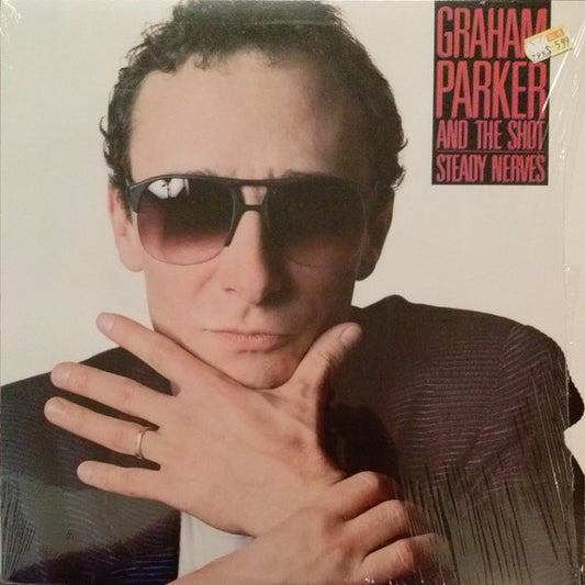 Graham Parker And The Shot – Steady Nerves LP