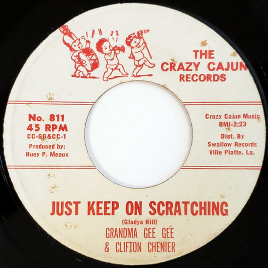 Grandma Gee Gee & Clifton Chenier - Just Keep On Scratching / Grandma Knows Best 7"
