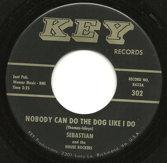 Sebastian And The House Rockers – Nobody Can Do The Dog Like I Do 7"