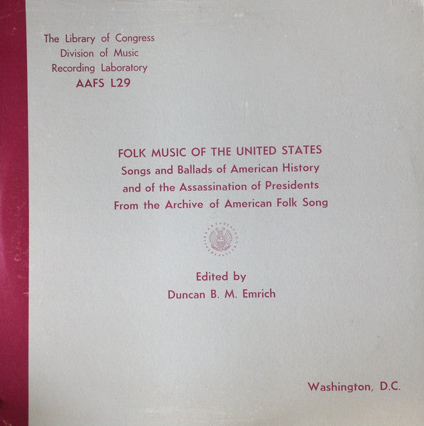 Various – Songs And Ballads Of American History And Of The Assassination Of Presidents From The Archive Of American Folk Song LP