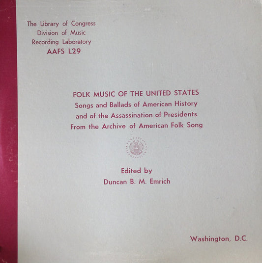 Various – Songs And Ballads Of American History And Of The Assassination Of Presidents From The Archive Of American Folk Song LP