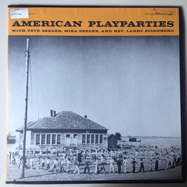 Pete Seeger, Mika Seeger, Rev Larry Eisenberg – American Playparties LP