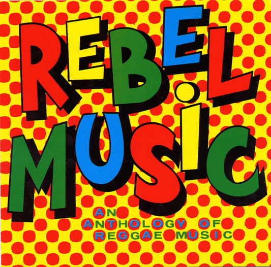 Various – Rebel Music (An Anthology Of Reggae Music) CD