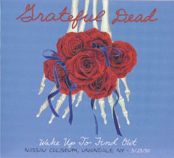 Grateful Dead – Wake Up To Find Out (Nassau Coliseum, Uniondale, NY • 3/29/1990) CD