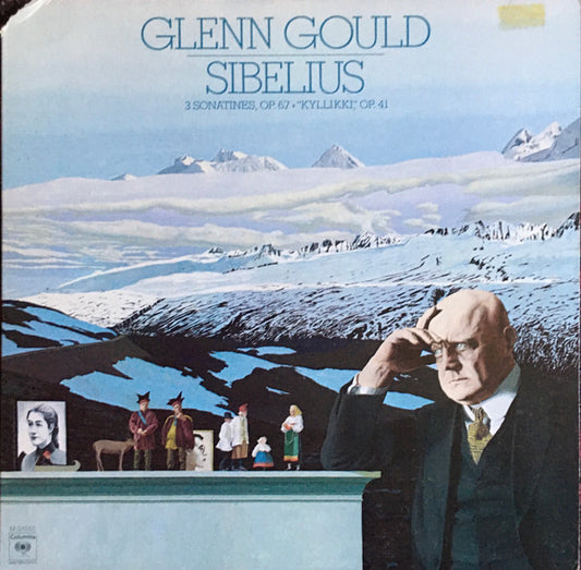 Glenn Gould, Sibelius* – 3 Sonatines, Op. 67 / "Kyllikki," Op. 41