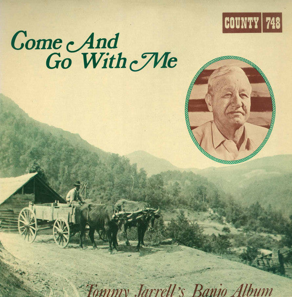 Tommy Jarrell – Come And Go With Me: Tommy Jarrell's Banjo Album LP