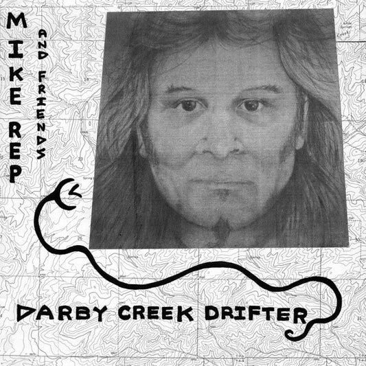Mike Rep And Friends – Darby Creek Drifter LP