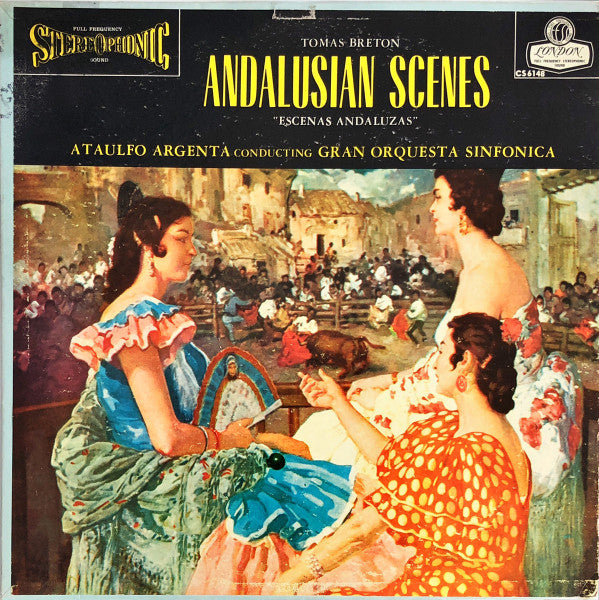 Ataulfo Argenta / Gran Orquesta Sinfonica - Andalusian Scenes ("Escenas Andaluzas") LP