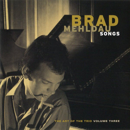 Brad Mehldau – The Art Of The Trio - Volume Three - Songs CD