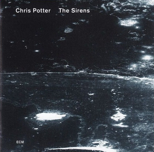 Chris Potter – The Sirens CD