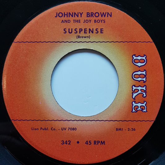 Johnny Brown And The Joy Boys ‎– Suspense / Snakehips 7"