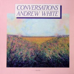 Andrew White – Conversations LP