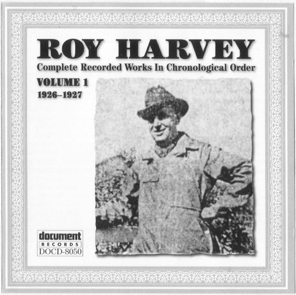 Roy Harvey – Complete Recorded Works In Chronological Order: Volume 1 (1926-1927)