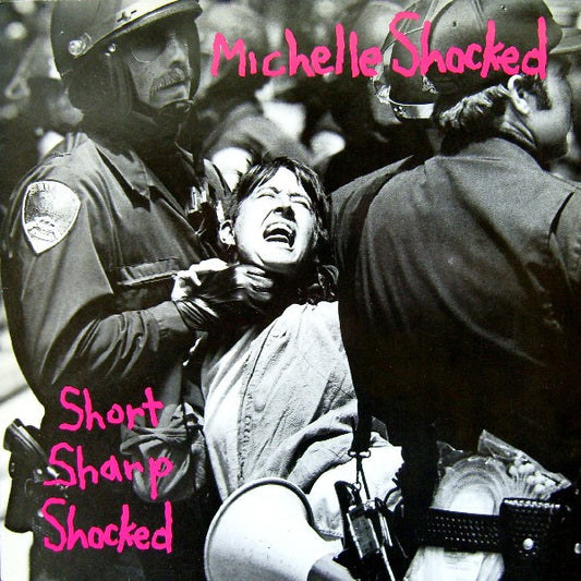 Michelle Shocked - Short Sharp Shocked LP
