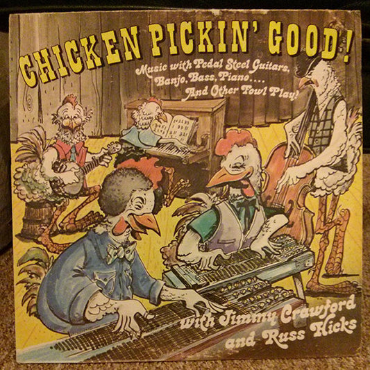 Russ Hicks And Jimmy Crawford* – Chicken Pickin' Good! LP