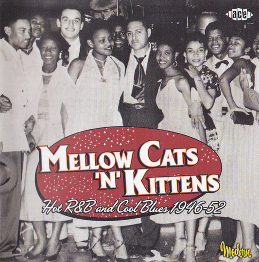 Various – Mellow Cats 'N' Kittens (Hot R&B And Cool Blues 1946-52) CD
