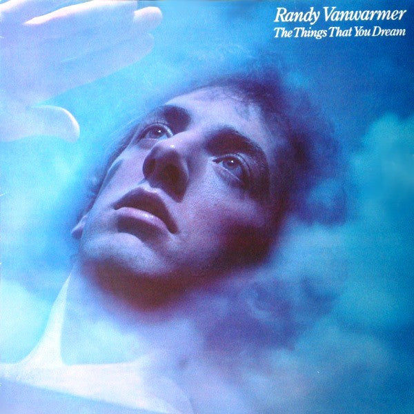 Randy Vanwarmer – The Things That You Dream LP