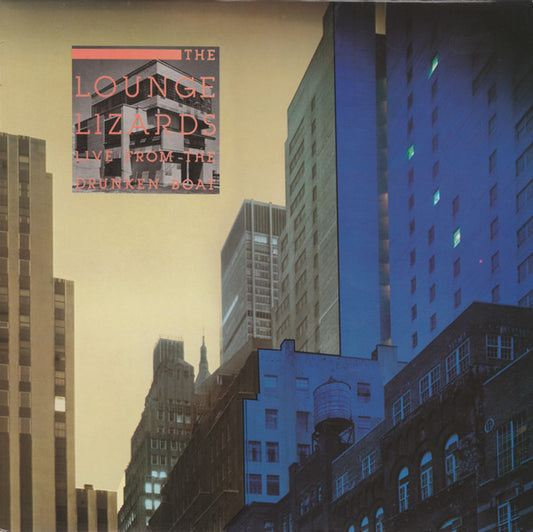 Lounge Lizards - Live From The Drunken Boat LP