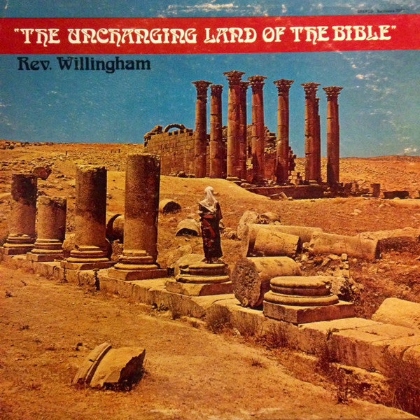 Reverend Willingham – The Unchanging Land Of The Bible LP