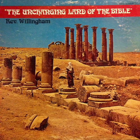 Reverend Willingham – The Unchanging Land Of The Bible LP