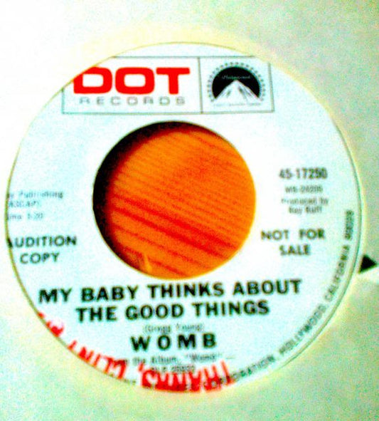 Womb – My Baby Thinks About The Good Things 7"