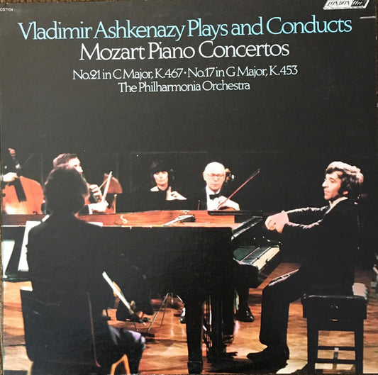 Wolfgang Amadeus Mozart, Vladimir Ashkenazy, Philharmonia Orchestra – Vladimir Ashkenazy Plays And Conducts Mozart Piano Concertos: No. 21 C In C Major K.467, No.17 In G Major K.453 LP