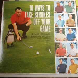 V/A – 10 Ways To Take Strokes Off Your Game LP