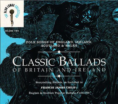 Alan Lomax – Classic Ballads Of Britain And Ireland Volume 2 CD