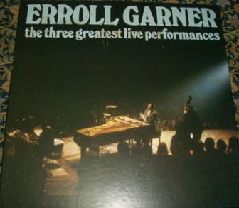 Erroll Garner – The Three Greatest Live Performances LP