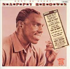 Nappy Brown – Don't Be Angry! LP