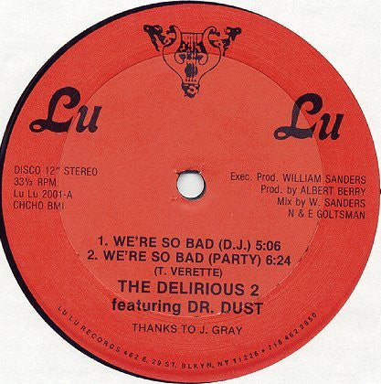 The Delirious 2 Featuring Dr. Dust – We're So Bad 12"