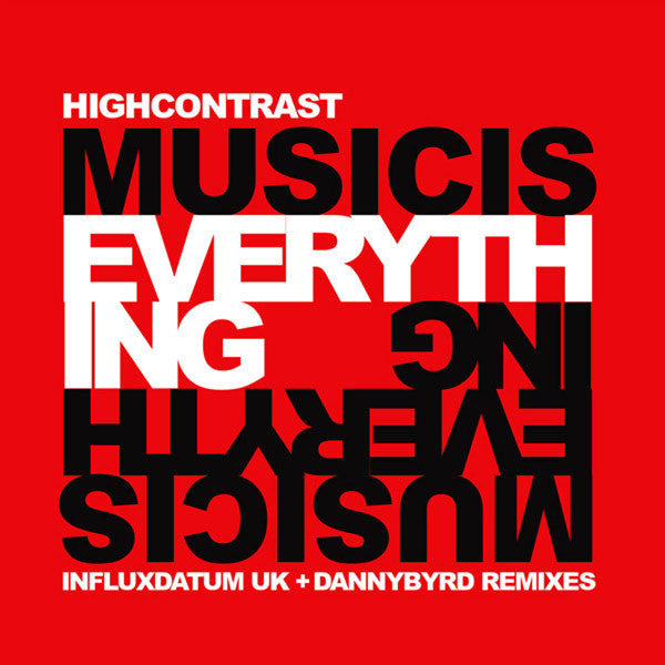 High Contrast – Music Is Everything (Remixes) 12"