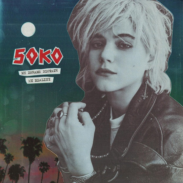 Soko – My Dreams Dictate My Reality LP