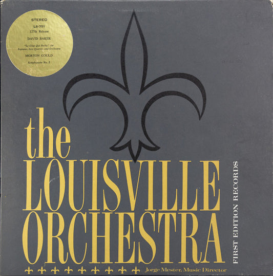 David Baker / Morton Gould - The Louisville Orchestra – "Le Chat Qui Peche," For Soprano, Jazz Quartet, And Orchestra / Symphonette No. 2 LP